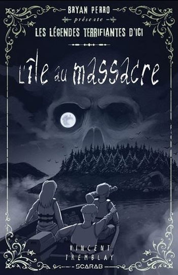 L'île au Massacre (Légendes Terrifiantes d'Ici)