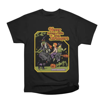 T-Shirt Never Accept A Ride From A Strangers Medium