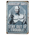 Enseigne De Métal Robocop Says