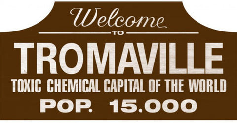 Wooden sign - Tromaville 