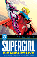 DC Finest Supergirl Die And Let Live
