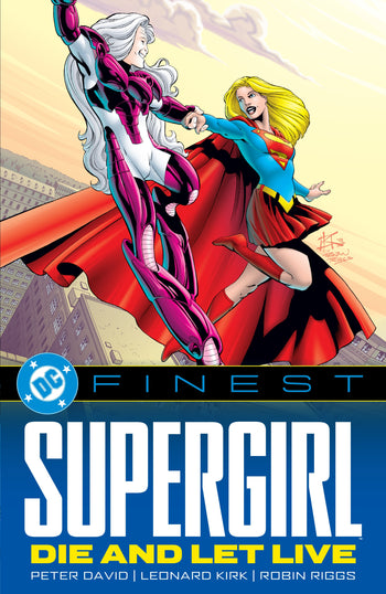 DC Finest Supergirl Die And Let Live