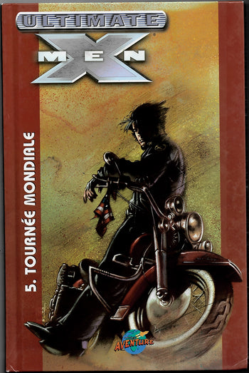 Ultimate X-Men 05 Tournée Mondiale