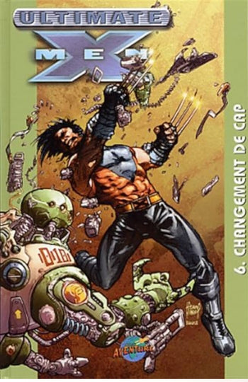 Ultimate X-Men 06 Changement De Cap